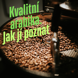 Jak poznat kvalitní arabiku?