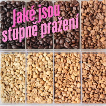 Jaké jsou stupně pražení?